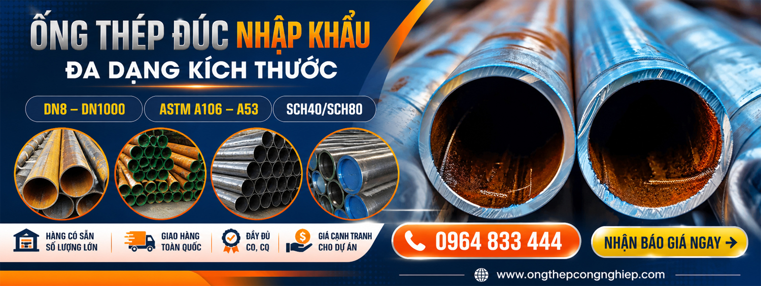 Ống thép đúc nhập khẩu các loại